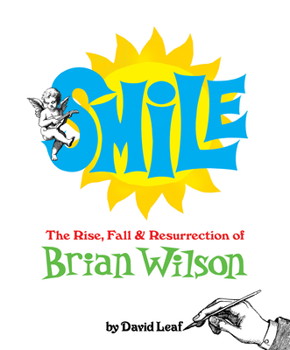 Hardcover Smile: The Rise, Fall, and Resurrection of Brian Wilson Book