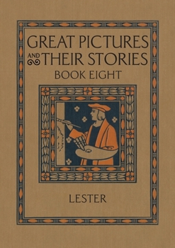 Paperback Great Pictures and Their Stories Book Eight: Interpreting Masterpieces to Children Book