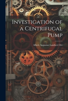 Paperback Investigation of a Centrifugal Pump Book