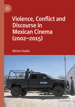 Violence, Conflict and Discourse in Mexican Cinema