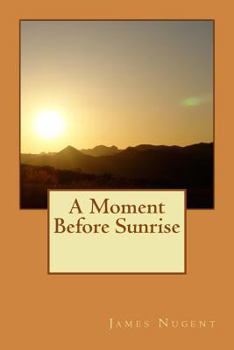 Paperback A Moment Before Sunrise Book