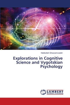 Paperback Explorations in Cognitive Science and Vygotskian Psychology Book
