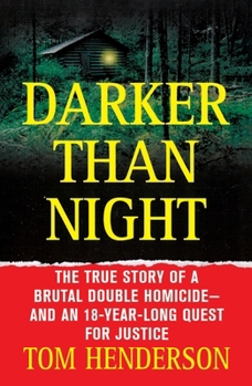 Paperback Darker Than Night: The True Story of a Brutal Double Homicide and an 18-Year Long Quest for Justice Book