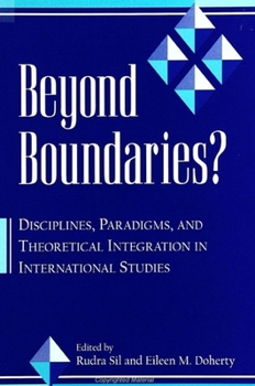 Paperback Beyond Boundaries--Ck Author!: Disciplines, Paradigms, and Theoretical Integration in International Studies Book