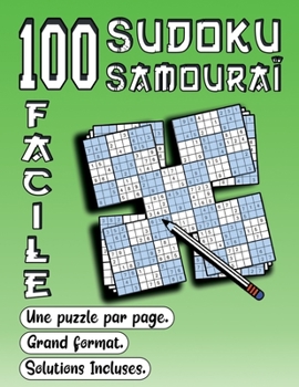 Paperback 100 SUDOKU Samouraï, Facile, Une Puzzle par page, Grand Format, Solutions Incluses: Grand Livre 100 Puzzles de Sudoku Samouraï de Gros Caractères, Niv [French] Book