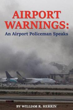 Paperback Airport Warnings: An Airport Policeman Speaks Book
