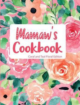 Paperback Mamaw's Cookbook Coral and Teal Floral Edition Book
