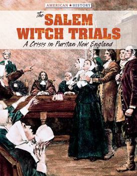Library Binding The Salem Witch Trials: A Crisis in Puritan New England Book