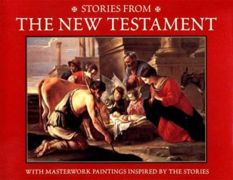 Hardcover Stories from the New Testament: With Masterwork Paintings Inspired by the Stories Book