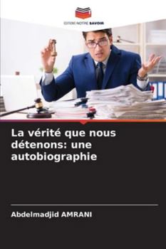 Paperback La vérité que nous détenons: une autobiographie [French] Book