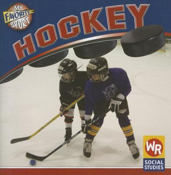 Hockey (My Favorite Sport) - Book  of the My Favorite Sport