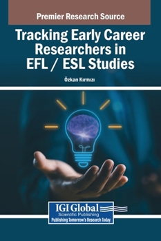 Tracking Early Career Researchers in EFL / ESL Studies