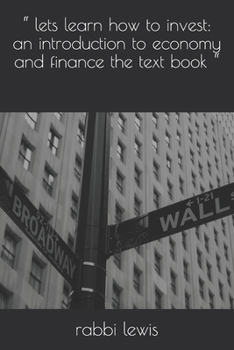Paperback " lets learn how to invest: an introduction to economy and finance the text book " Book