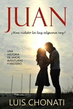 Paperback Juan: ¿has visto la luz alguna vez? [Spanish] Book