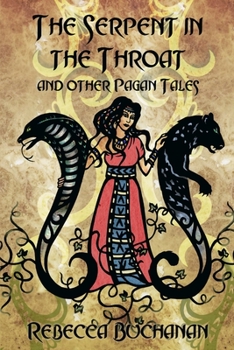 Paperback The Serpent in the Throat, and Other Pagan Tales Book