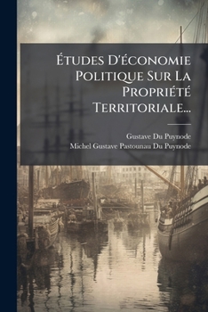 Paperback Études D'économie Politique Sur La Propriété Territoriale... [French] Book