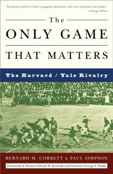 Paperback The Only Game That Matters: The Harvard/Yale Rivalry Book