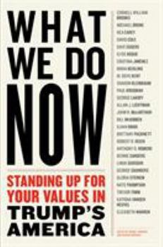 Paperback What We Do Now: Standing Up for Your Values in Trump's America Book