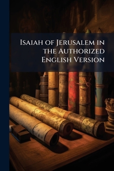 Paperback Isaiah of Jerusalem in the Authorized English Version Book