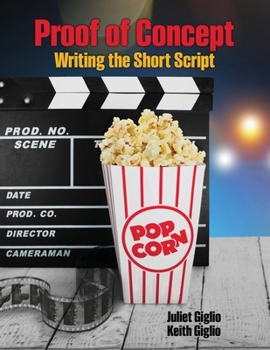 Paperback Proof of Concept: Writing the Short Script Book