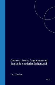 Hardcover Oude En Nieuwe Fragmenten Van Den Middelnederlandschen Aiol [Dutch] Book