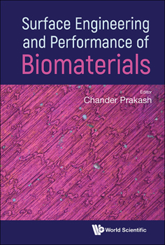 Surface Engineering and Performance of Biomaterials