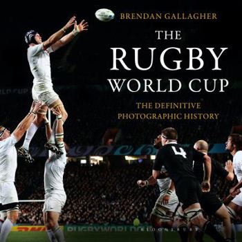 Hardcover The Rugby World Cup: The Definitive Photographic History Book