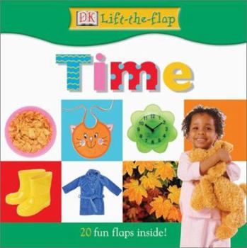 DK Lift the Flap: Time (DK Lift the Flap) - Book  of the Dk Lift The Flap