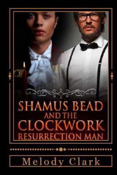 Paperback Shamus Bead and the Clockwork Resurrection Man Book