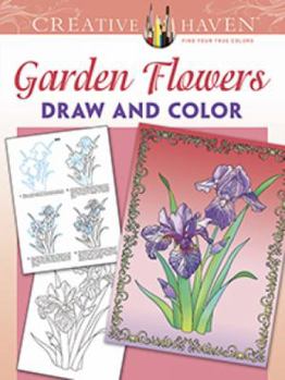 Paperback Creative Haven Garden Flowers Draw and Color (Adult Coloring) Book