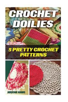 Paperback Crochet Doilies: 5 Amazing Crochet Patterns Book