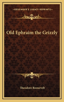 Hardcover Old Ephraim the Grizzly Book