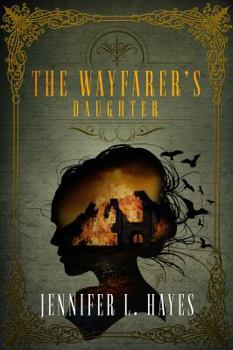 Paperback The Wayfarer's Daughter: A Time Travel Romance (The Wayfarer Series Book 2) Book