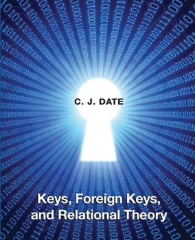 Paperback Keys, Foreign Keys, and Relational Theory Book