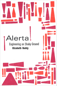 Paperback ¡Alerta!: Engineering on Shaky Ground Book