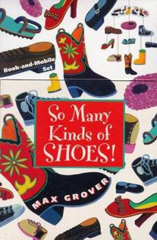 Board book So Many Kinds of Shoes!: Book-And-Mobile Set Book