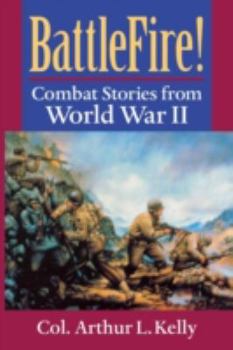 Paperback BattleFire!: Combat Stories from World War II Book