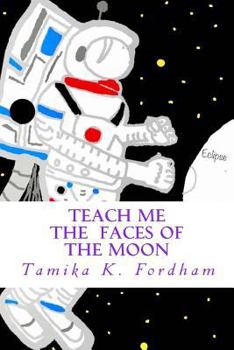 Paperback Teach Me the Faces of the Moon: Moon Book
