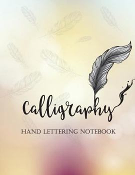 Paperback Calligraphy Hand Lettering Notebook: Brush Lettering Practice Workbook, Bokeh Background with Hand Draw Pen, Creative Lettering Art Joruanl Book