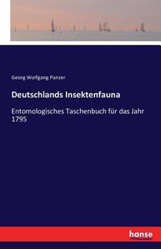 Paperback Deutschlands Insektenfauna: Entomologisches Taschenbuch für das Jahr 1795 [German] Book