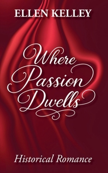 Paperback Where Passion Dwells Book