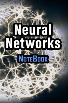 Paperback Notebook For Neural Networks: Lined Journal For Neural Networks, Deep Learning, And Ai: Lined Journal For Artificial Neural Networks, Deep Learning, Book