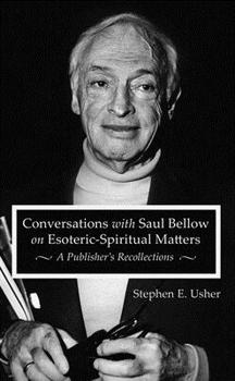 Paperback Conversations with Saul Bellow on Esoteric-Spiritual Matters: A Publisher's Recollections Book