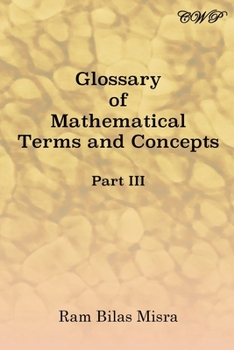 Paperback Glossary of Mathematical Terms and Concepts (Part III) Book