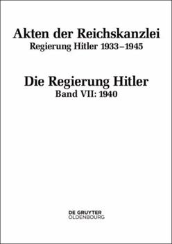 Hardcover 1940 (Akten der Reichskanzlei, Regierung Hitler 1933-1945, Band VII) (German Edition) [German] Book