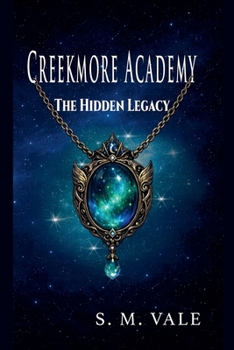 Creekmore Academy: The Hidden Legend