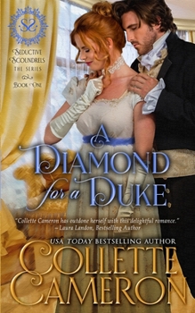 A Diamond for a Duke - Book #1 of the Seductive Scoundrels