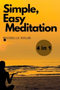 Simple, Easy, Meditation: 4 Books in 1