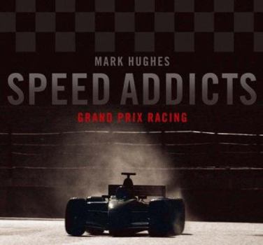 Hardcover Speed Addicts: Grand Prix Racing Book