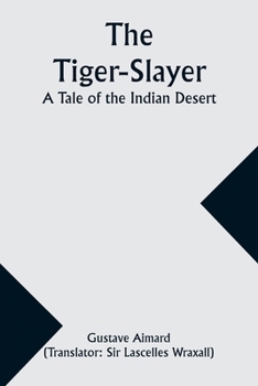 The Tiger-Slayer - Book #3 of the Pirates des Prairies